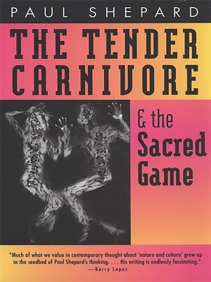 cover image of The Tender Carnivore and the Sacred Game